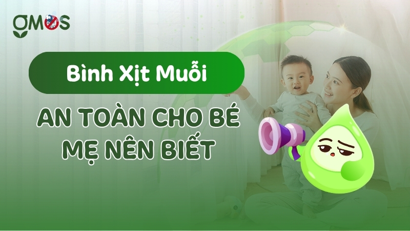 Bình xịt muỗi an toàn cho bé