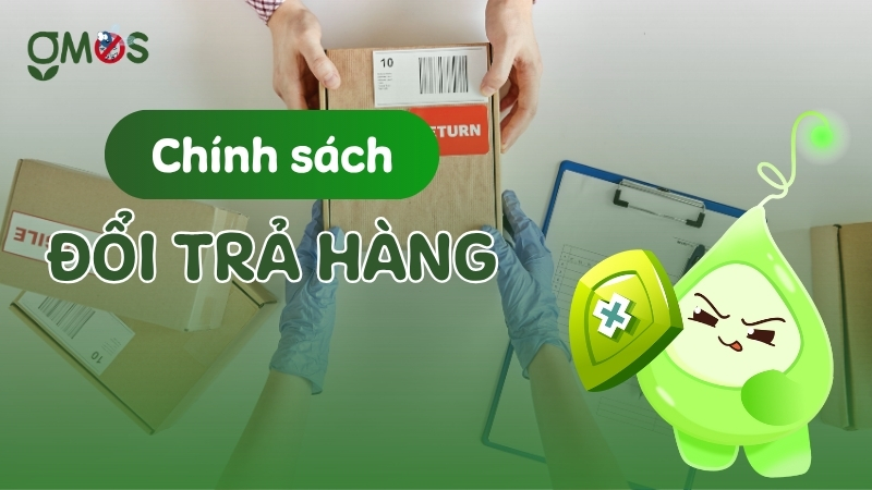Chính sách đổi trả hàng tại GMOS